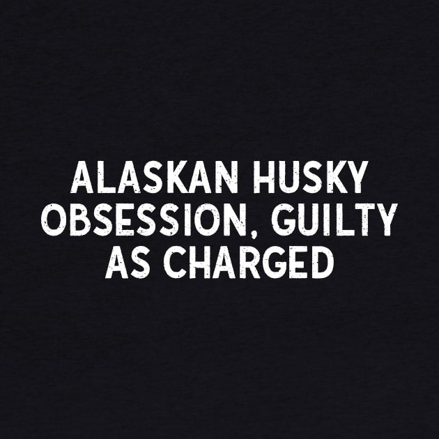 Alaskan Husky Obsession Guilty as Charged by trendynoize